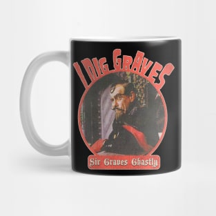 Sir Graves Ghastly 'I Dig Graves' Mug